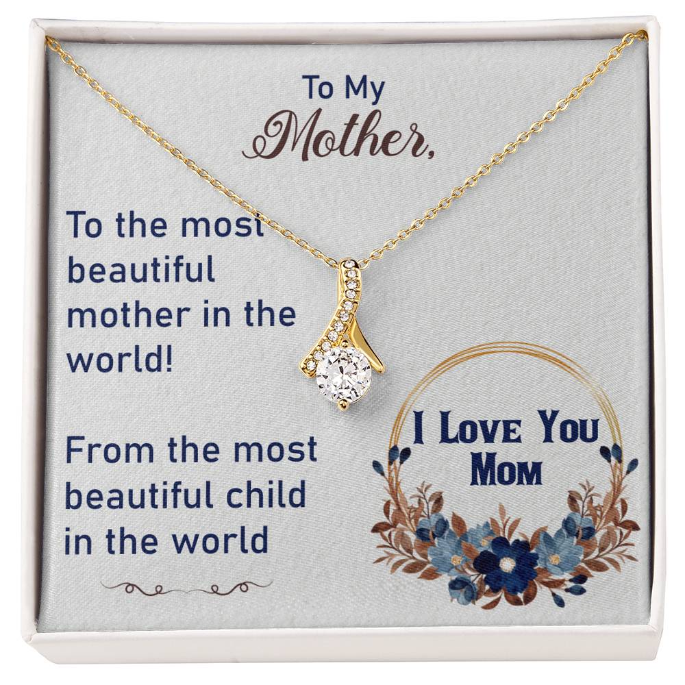 To My Mother - Alluring Beauty Necklace